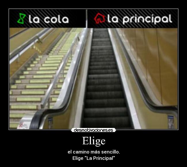 Elige - el camino más sencillo.
Elige La Principal