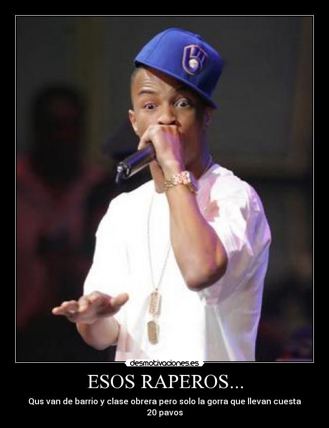 ESOS RAPEROS... -