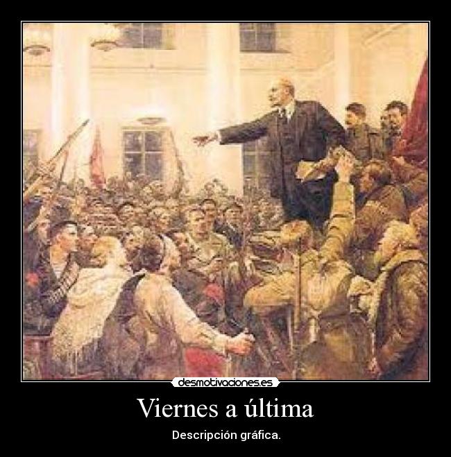 Viernes a última - Descripción gráfica.