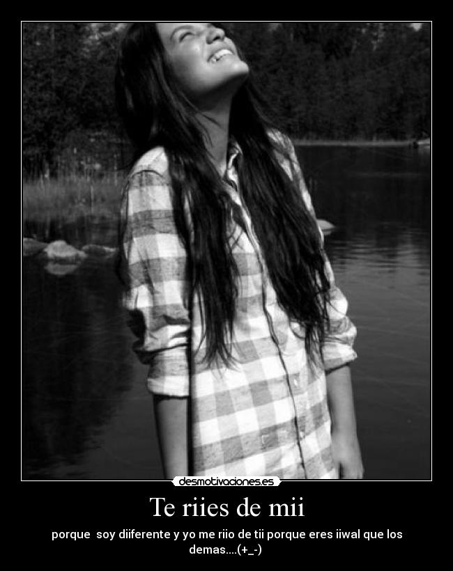 Te riies de mii -