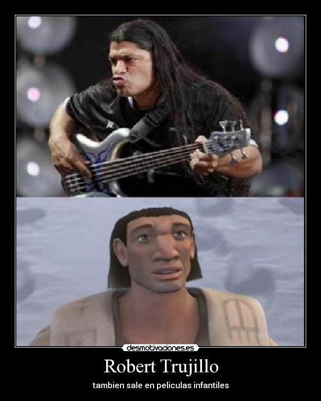 Robert Trujillo - 