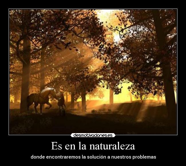 Es en la naturaleza -