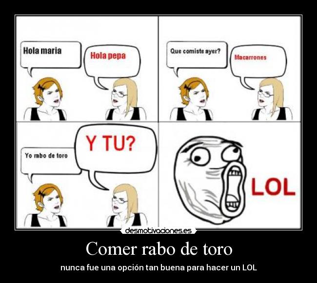 Comer rabo de toro - nunca fue una opción tan buena para hacer un LOL