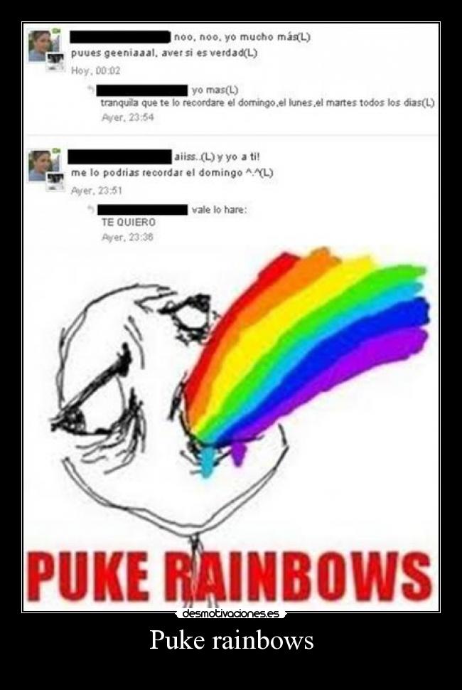 Puke rainbows -
