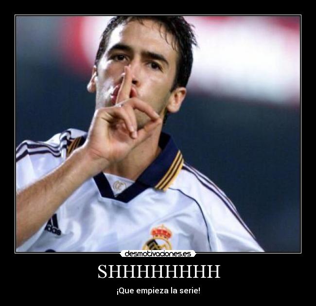 SHHHHHHHH - ¡Que empieza la serie!