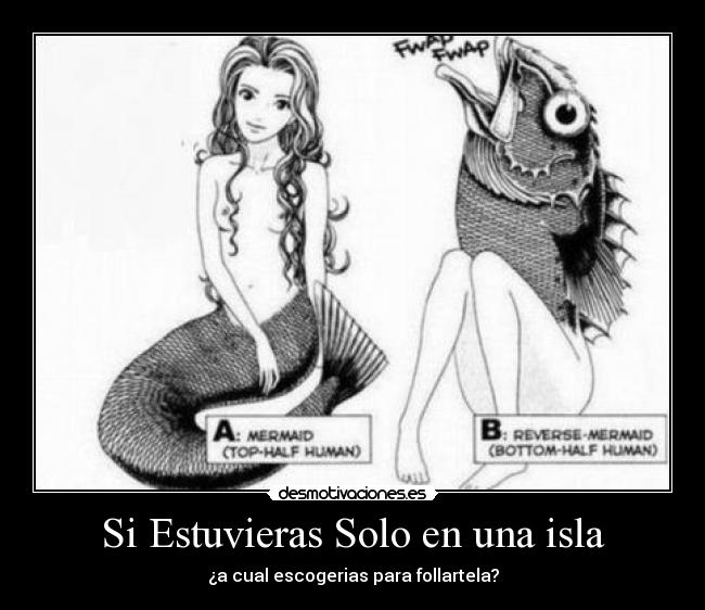 Si Estuvieras Solo en una isla - ¿a cual escogerias para follartela?