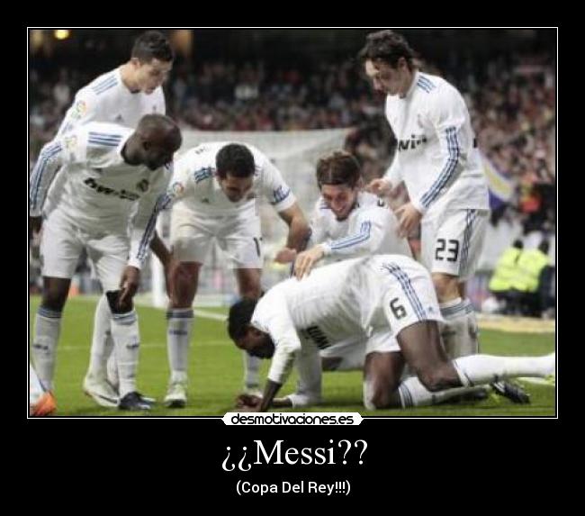 ¿¿Messi?? - (Copa Del Rey!!!)