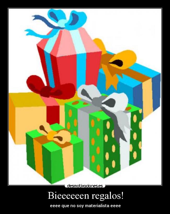 Bieeeeeen regalos! - 
