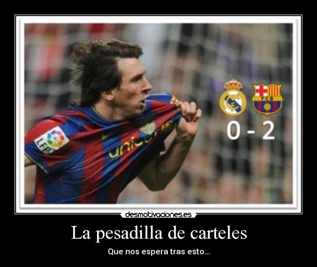 La pesadilla de carteles - 