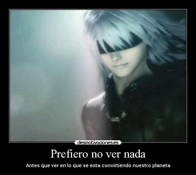 Prefiero no ver nada -
