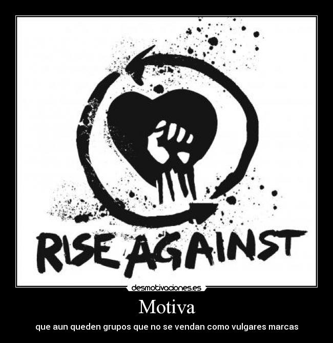 carteles rise against desmotivaciones