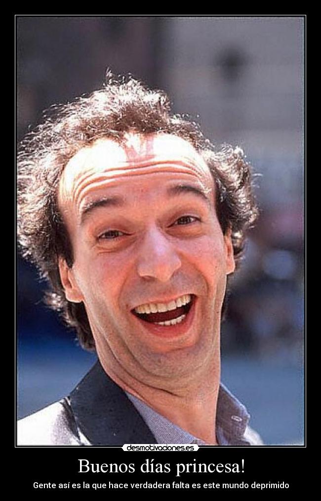 Buenos días princesa! - 