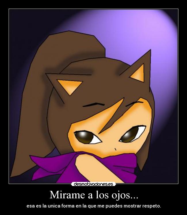 Mirame a los ojos... - 