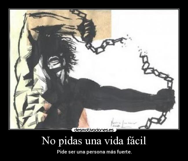 No pidas una vida fácil - 