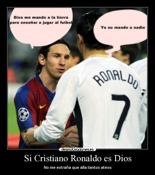 Si Cristiano Ronaldo es Dios -