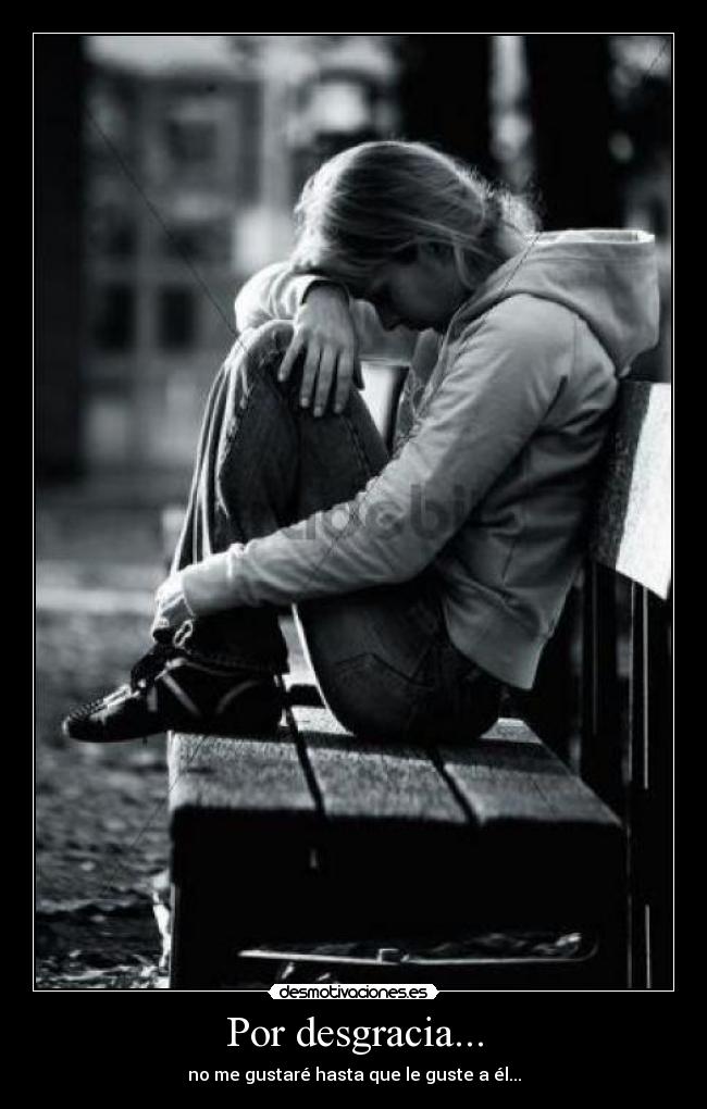 carteles gustare hasta gustarle el desmotivaciones