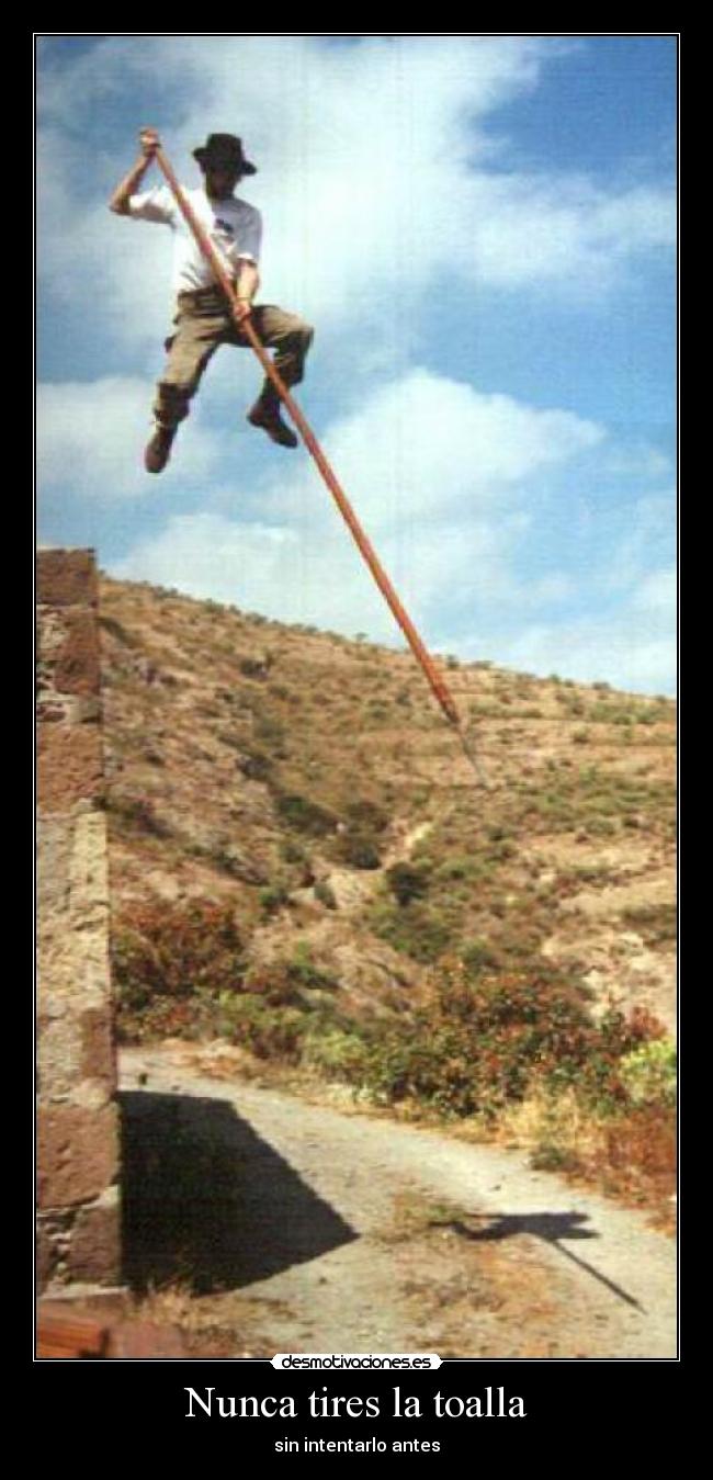 Nunca tires la toalla - sin intentarlo antes
