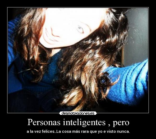 Personas inteligentes , pero - 