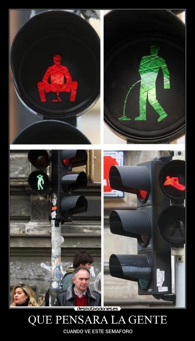 QUE PENSARA LA GENTE - CUANDO VE ESTE SEMAFORO