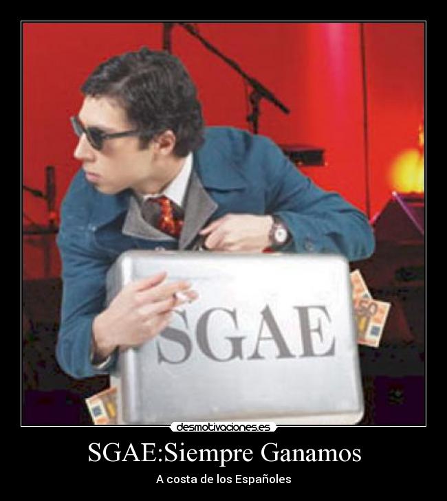 SGAE:Siempre Ganamos -