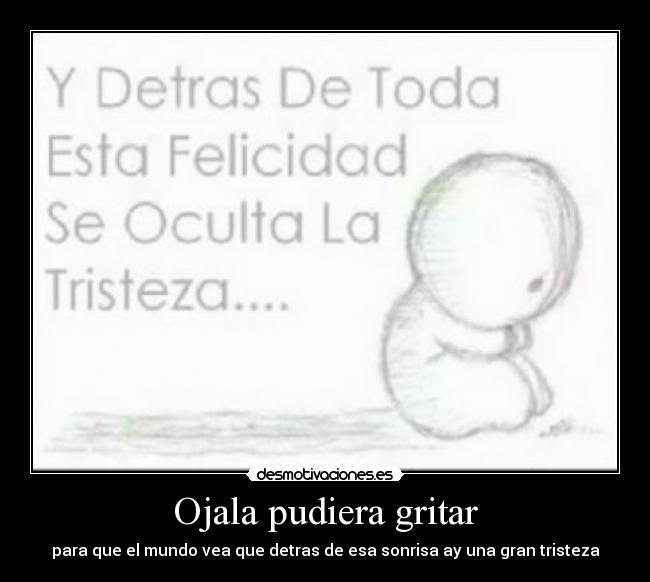 Ojala pudiera gritar - 
