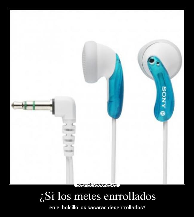 ¿Si los metes enrrollados - 