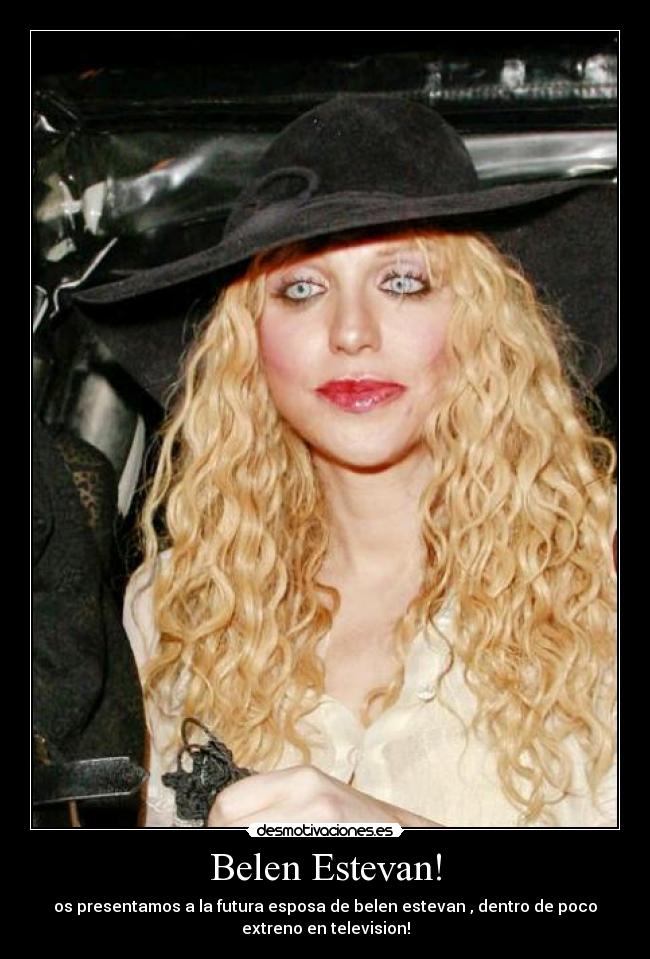 Belen Estevan! -
