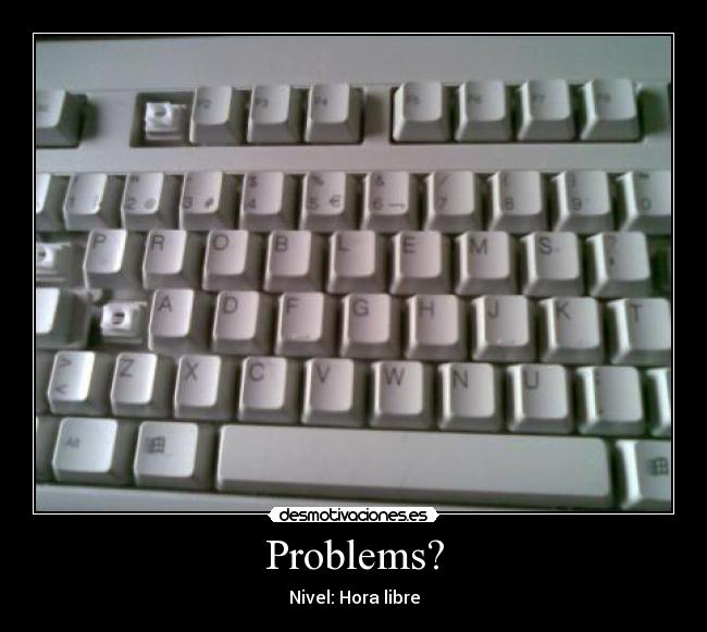 carteles problems desmotivaciones