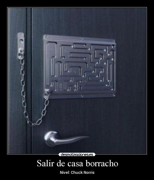 Salir de casa borracho -