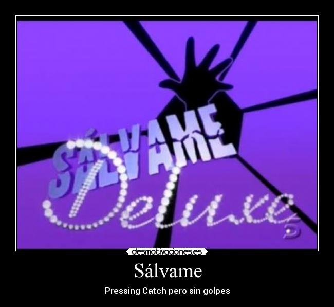 carteles salvame pressingcatch golpes desmotivaciones
