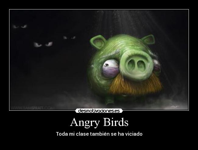 Angry Birds - Toda mi clase también se ha viciado