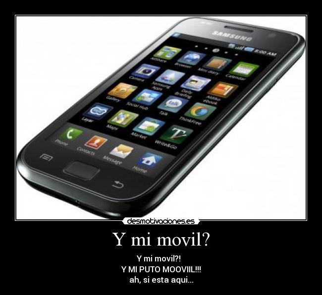 Y mi movil? -