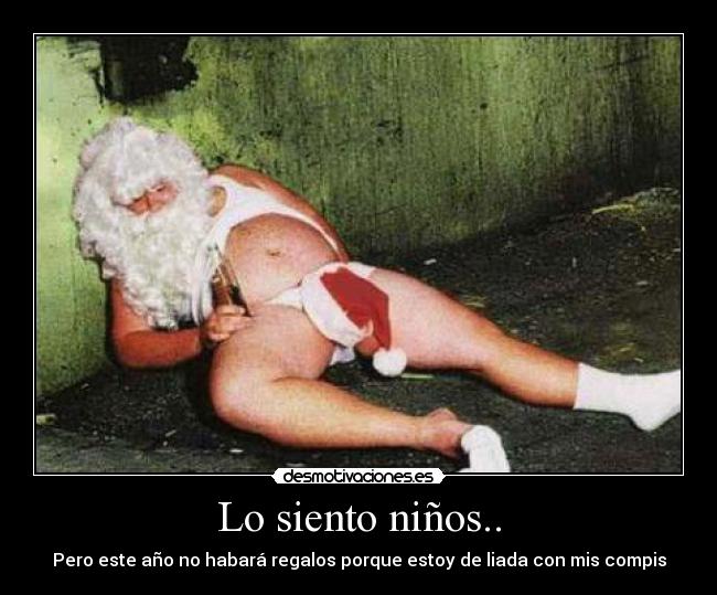 Lo siento niños.. - 