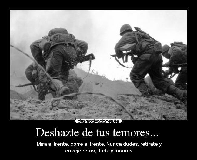 Deshazte de tus temores... -