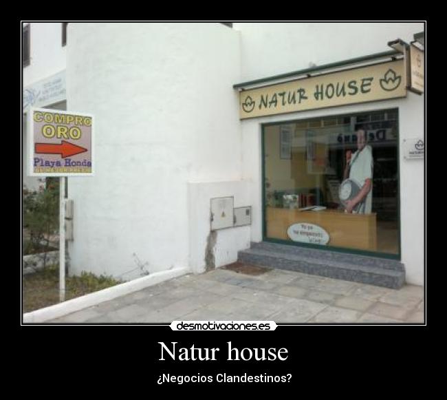 Natur house - ¿Negocios Clandestinos?