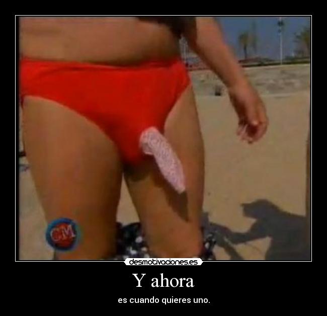 Y ahora - es cuando quieres uno.