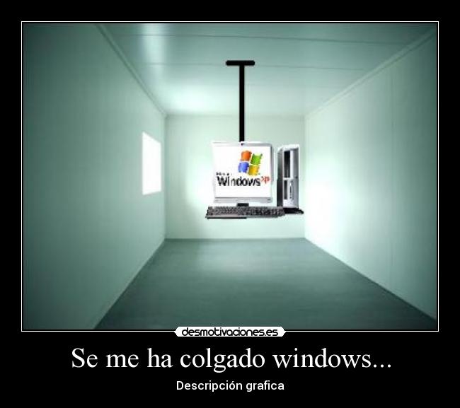 Se me ha colgado windows... -