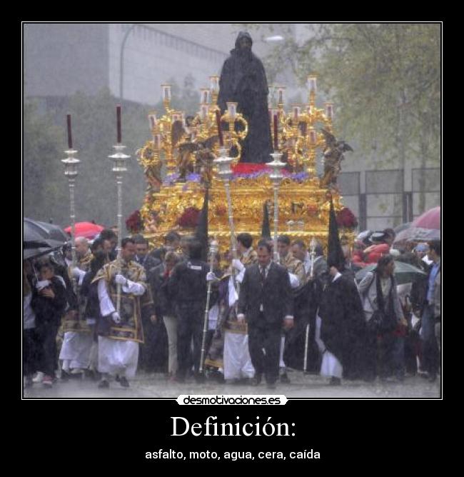 Definición: - asfalto, moto, agua, cera, caída