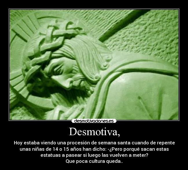 Desmotiva, -