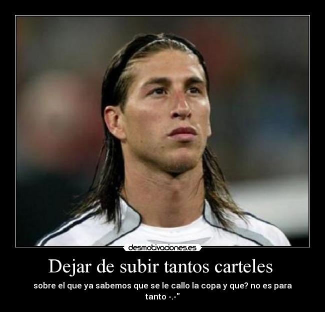 Dejar de subir tantos carteles - sobre el que ya sabemos que se le callo la copa y que? no es para tanto -.-