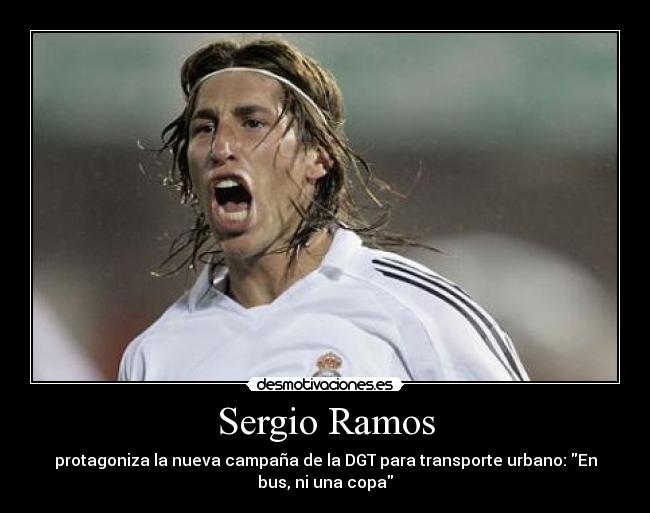 Sergio Ramos - protagoniza la nueva campaña de la DGT para transporte urbano: En
bus, ni una copa
