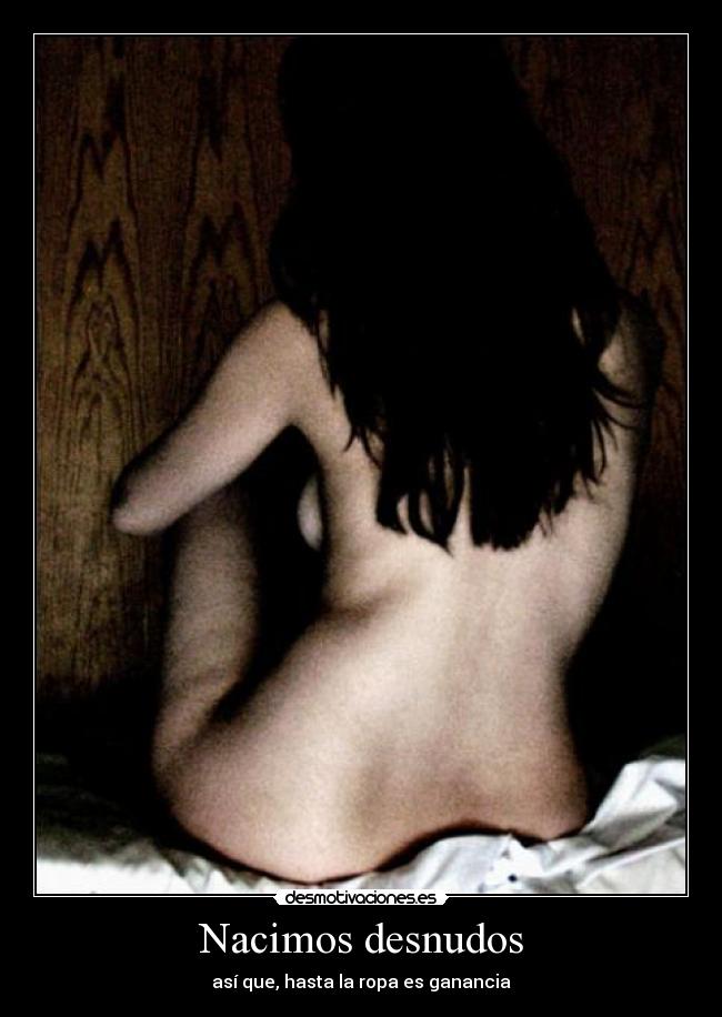 Nacimos desnudos - 