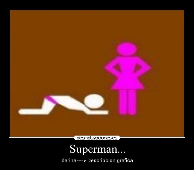 Superman... - darina----> Descripcion grafica