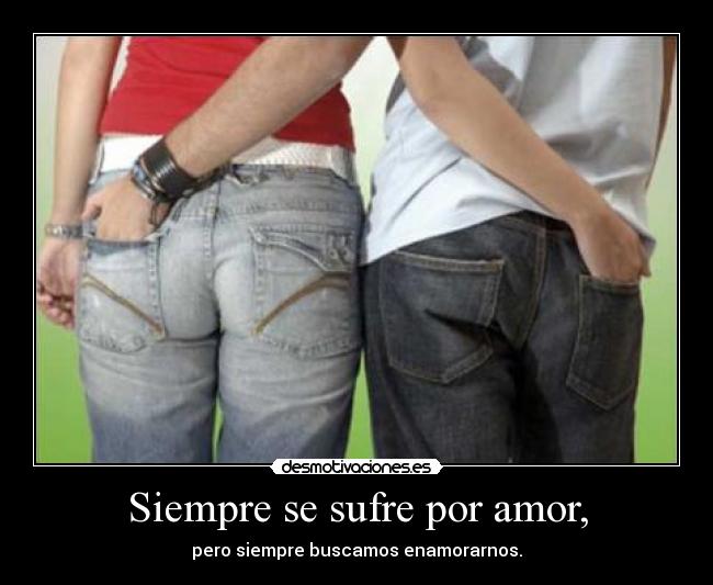 Siempre se sufre por amor, - 