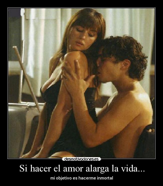 Si hacer el amor alarga la vida... -