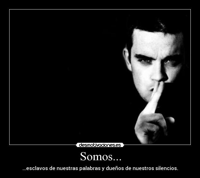 carteles esclavo nuestras palabras duenos nuestros silencios desmotivaciones