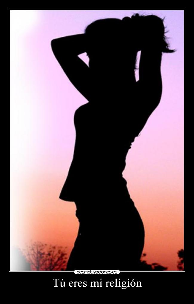 Tú eres mi religión -
