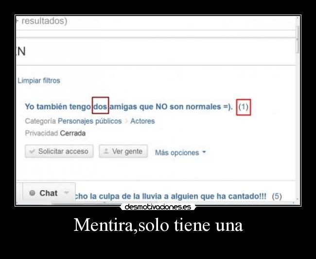 Mentira,solo tiene una - 