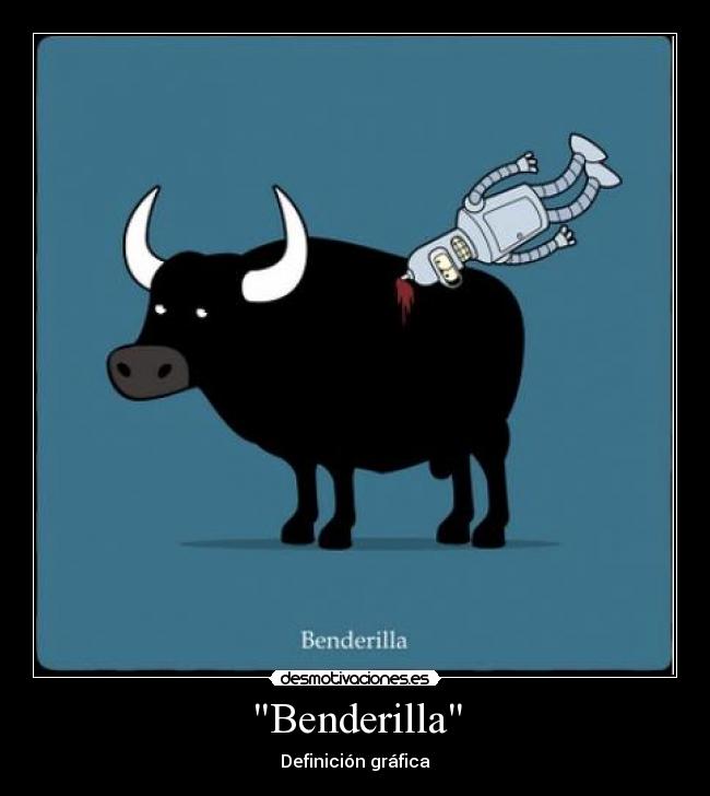 carteles bender toro desmotivaciones