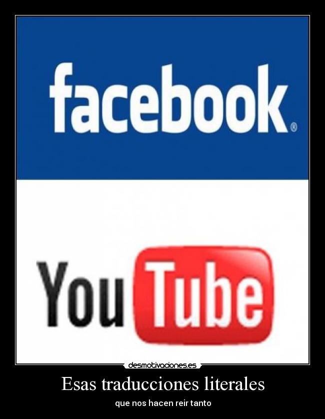 Esas traducciones literales -